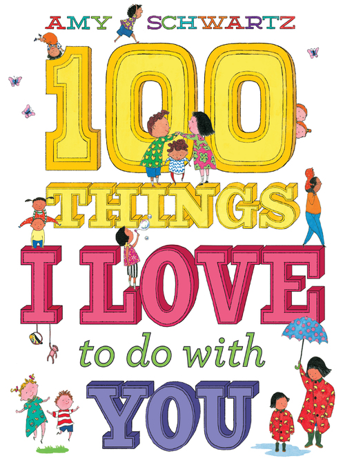 Title details for 100 Things I Love to Do with You by Amy Schwartz - Available